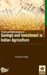 Trends and Determinants of Savings and Investment in Indian Agriculture - SINGH,  Poonam - 9789390384662