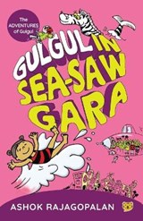 Gulgul in See-saw Gara - Ashok Rajagopalan - 9789390477371