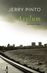 Asylum and Other Poems - Jerry Pinto - 9789390477715
