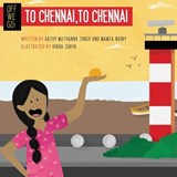 Off We Go! To Chennai, to Chennai - Arthy Singh ; Mamta Nainy - 9789390477852