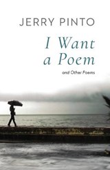 I Want a Poem and Other Poems - Jerry Pinto - 9789390477890