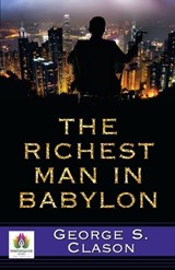 The Richest Man in Babylon - George Clason S - 9789390600762