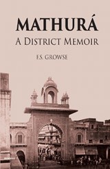 Mathura - F.S. Growse - 9789390729418