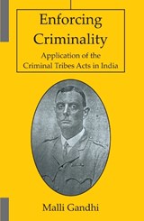 Enforcing Criminality - GANDHI,  Malli - 9789390729999