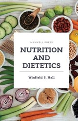 Nutriton and dietetics - Winfield S Hall - 9789390877393
