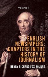 English Newspapers - Henry Richard Fox Bourne - 9789390877454