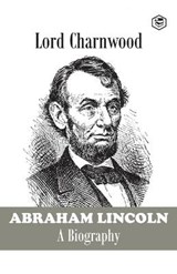 Abraham Lincoln - Lord Charnwood - 9789390896202