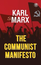 The Communist Manifesto - Karl Marx ; Friedrich Engels - 9789390896745