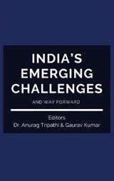 India's Emerging Challenges and Way Forward - TRIPATHI,  Dr Anurag ; Kumar, Gaurav - 9789390917174