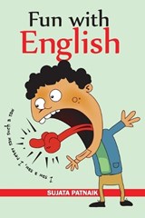 Fun with English - Sujata Patnaik - 9789390951611
