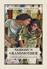 Nobody's Grandmother: - Group Captain Atul Chandra Barua - 9789390961832