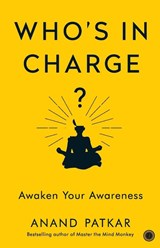 Who's In Charge? - Anand Patkar - 9789391019679