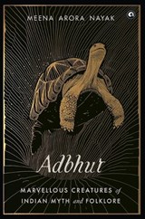 Adbhut - Meena Arora Nayak - 9789391047238