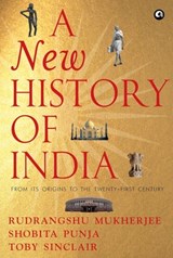 A NEW HISTORY OF INDIA - Rudrangshu Mukherjee ; Shobita Punja ; Toby Sinclair - 9789391047511