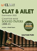 CLAT & AILET 2022 Chapter Wise Solved Papers 2008-2021 by Gautam Puri - Gautam Puri - 9789391061432