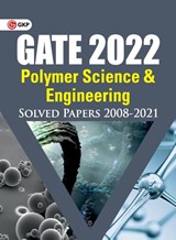 GATE 2022 - Polymer Science & Engineering - Solved Papers (2008-2021) - G K Publications (P) Ltd - 9789391061586