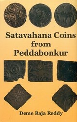 Satavahana coins from Peddabonkur - Deme Raja Reddy - 9789391123567