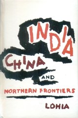 India, China and Northern Frontiers - Rammanohar Lohia - 9789391123628