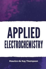 Applied Electrochemistry - Maurice De Kay Thompson - 9789391270384