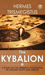 The Kybalion - Three Initiates - 9789391316082
