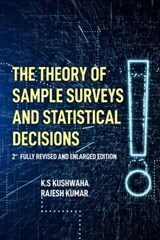 The Theory Of Sample Surveys And Statistical Decisions - 2nd Fully Revised And Enlarged Edition - K. S. Kushwaha - 9789391383442