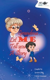 Grandma... Now Let Me Tell You a Story - Sreedevi Pillai - 9789391519179