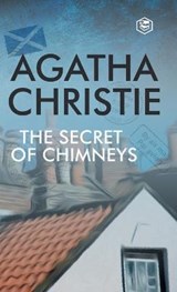 The Secret of Chimneys - Agatha Christie - 9789391560119