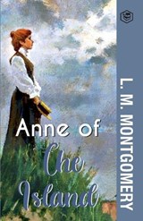 Anne of the Island - L M Montgomery - 9789391560348