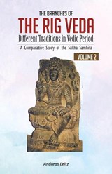 The Branches of the Rig Veda - Different Traditions in Vedic Period (Volume 2) - Andras  Leitz - 9789391952662