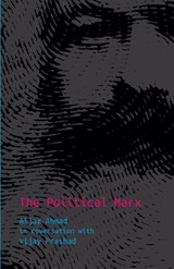 The Political Marx - Aijaz Ahmad ; Vijay Prashad - 9789392018305