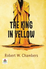 The King in Yellow - Robert W Chambers - 9789392040221