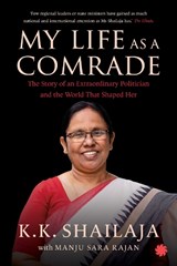 My Life as a Comrade - K.K. Shailaja ; Manju Sara Rajan - 9789393986597