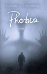 Phobia - Kylie Leavitt ; Willow Fields ; Kirk Eckstine ; Tasha Wise ; Nicole Arno ; Melissa Bettridge ; Thérèse Naccarato ; Kris Green ; Gem Kennison ; Magnolia Mulqueen ; Christine Cottle ; Romy Campanelli ; Matthew Brandon ; Sydney Friedman ; Christopher Frew ;  - 9789394020917