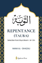 Repentence (Tauba) - Imam Al-Ghazali - 9789394770560