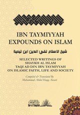 Ibn Taymiyyah Expounds on Islam - Taqi Ad Din Ibn Taymiyyah - 9789394834132