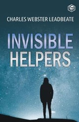 Invisible Helpers - C W Leadbeater - 9789394924680