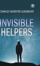 Invisible Helpers - C W Leadbeater - 9789394924697
