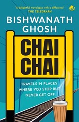 Chai Chai - Bishwanath Ghosh - 9789395073219