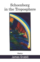 Schoenberg in the Troposphere - James Grabill - 9789395224307