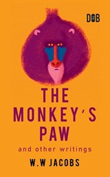 The Monkey's Paw and Other Writings - W W Jacobs - 9789395346719
