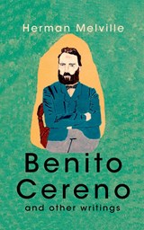 Benito Cereno And Other Writings - Herman Melville - 9789395346740