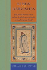 Kings and Dervishes - Said Amir Arjomand - 9789395474108