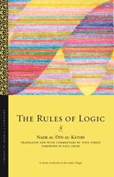 The Rules of Logic - Najm i al-Din al-Katib - 9789395474313