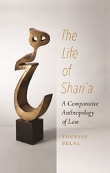 The  Life of Shari?a: A Comparative Anthropology of Law - Youssef Belal - 9789395474603