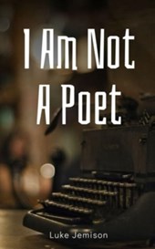 I Am Not A Poet
