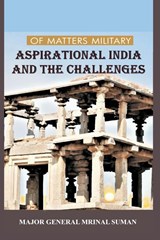 Of Matters Military - Mrinal Suman - 9789395675895