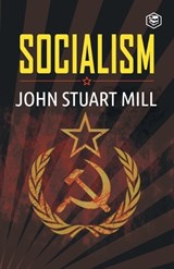 Socialism - John Stuart Mill - 9789395741002