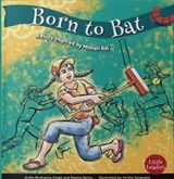 Born to Bat : A Story Inspired by Mithali Raj - Arthy Muthanna Singh ; Mamta Nainy - 9789395767347