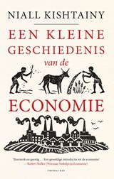 Een kleine geschiedenis van de economie - Niall Kishtainy - 9789400404281