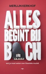 Alles begint bij Bach - Merlijn Kerkhof - 9789400407626